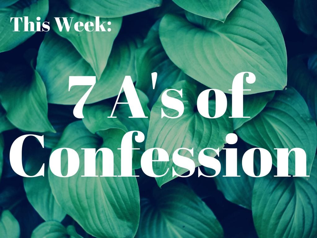 7 A's of Confession