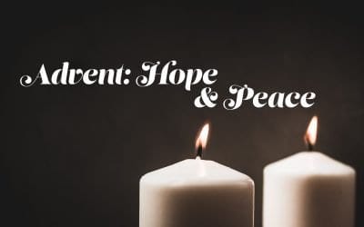Advent: Hope and Peace