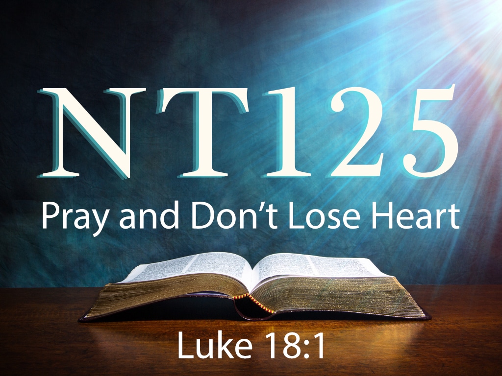 Pray And Don't Lose Heart