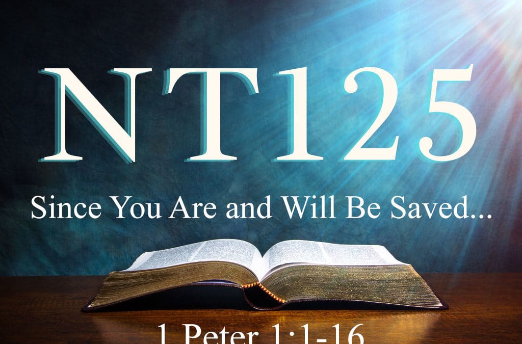 Since You Are and Will Be Saved…