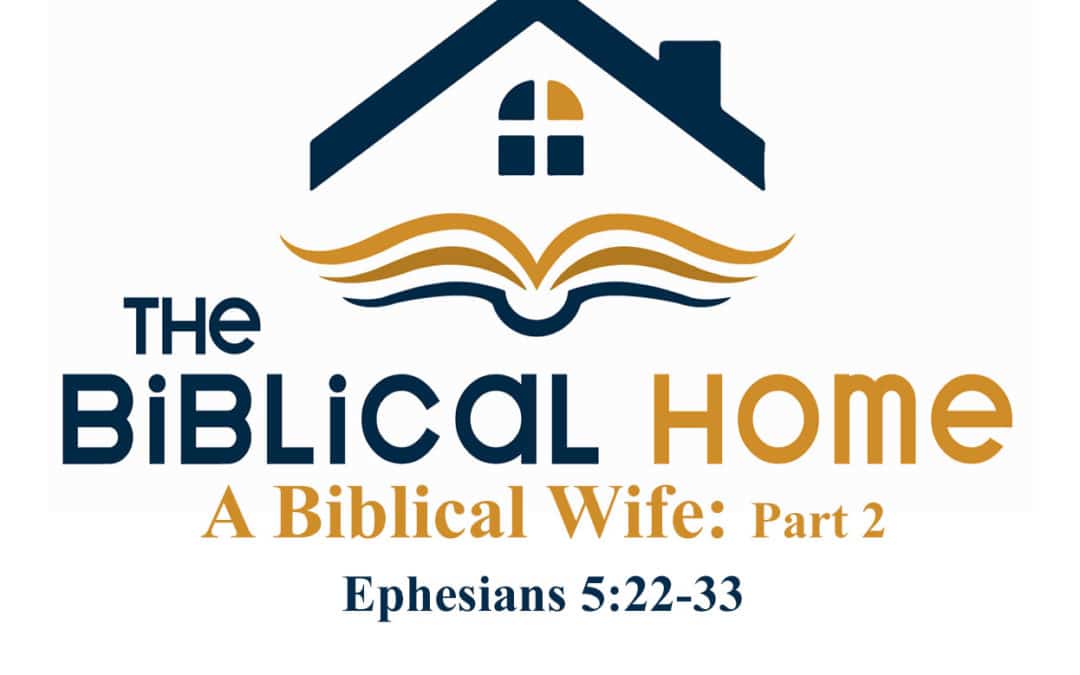 The Biblical Wife, Part 2